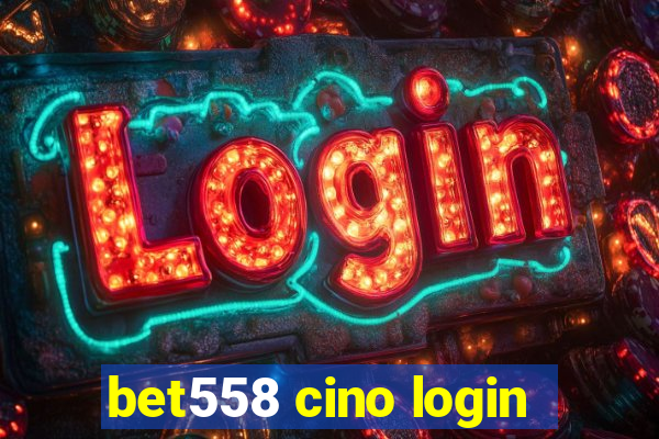 bet558 cino login